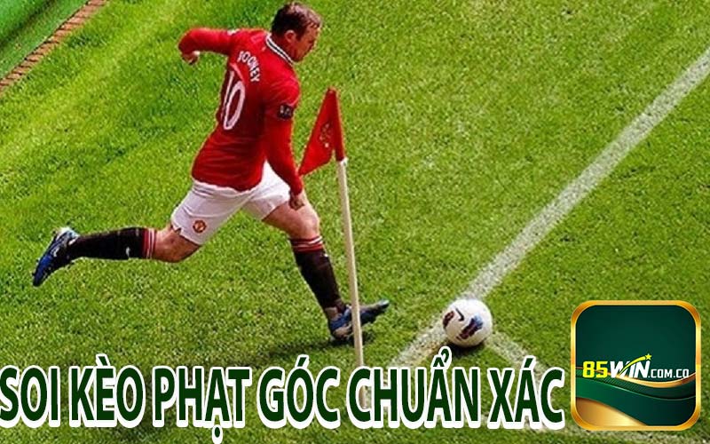 Soi kèo phạt góc chuẩn xác